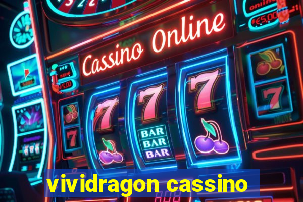 vividragon cassino